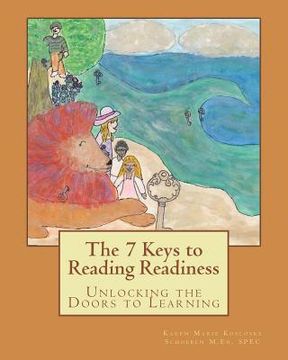 portada The 7 Keys to Reading Readiness: Unlocking the Doors to Learning (en Inglés)