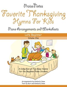 portada Favorite Hymns for Thanksgiving (Volume 1): A Collection of Five Easy Hymns for the Late Beginner Piano Student (en Inglés)