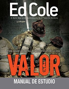portada Valor: Manual de Estudio: Para Ganar las Batallas más Difíciles de la Vida (Majoring in Men) (in Spanish)