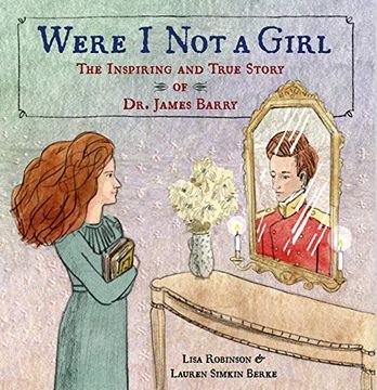 portada Were i not a Girl: The Inspiring and True Story of dr. James Barry