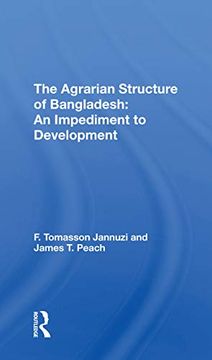 portada The Agrarian Structure of Bangladesh: An Impediment to Development (en Inglés)