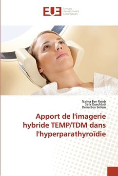 portada Apport de l'imagerie hybride TEMP/TDM dans l'hyperparathyroïdie (in French)