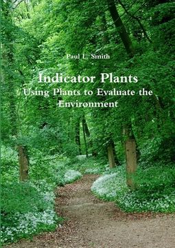 portada Indicator Plants: Using Plants to Evaluate the Environment (en Inglés)