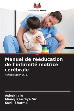 portada Manuel de rééducation de l'infirmité motrice cérébrale (en Francés)