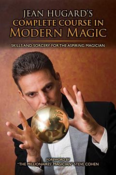 portada Jean Hugard's Complete Course in Modern Magic: Skills and Sorcery for the Aspiring Magician (en Inglés)