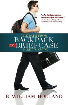 portada The Path From Backpack to Briefcase: A Parents' Guide
