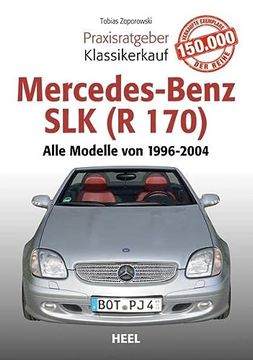 portada Praxisratgeber Klassikerkauf Mercedes-Benz slk (r 170): Alle Modelle von 1996 bis 2004 (en Alemán)