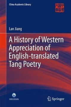 portada A History of Western Appreciation of English-translated Tang Poetry (China Academic Library)