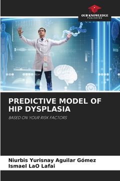 portada Predictive Model of Hip Dysplasia (en Inglés)