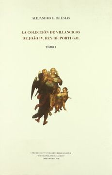 portada La coleccion de villancicos de joao IV, rey de Portugal, 2 vols (in Spanish)