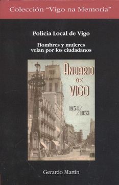 portada Policía Local De Vigo: Hombres Y Mujeres Velan Por Los Ciudadanos