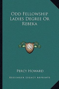 portada odd fellowship ladies degree or rebeka (en Inglés)