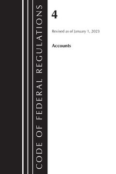 portada Code of Federal Regulations, Title 04 Accounts, Revised as of January 1, 2023
