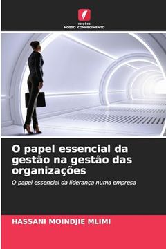 portada O papel essencial da gestão na gestão das organizações (en Portugués)