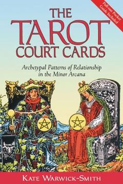 portada The Tarot Court Cards: Archetypal Patterns of Relationship in the Minor Arcana (in English)