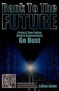 portada bank to the future: protect your future before governments go bust (in English)