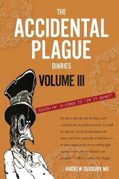 portada The Accidental Plague Diaries, Volume III: Omicron to "Is it Gone?" (en Inglés)