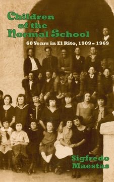portada Children of the Normal School: 60 Years in El Rito, 1909-1969 (en Inglés)