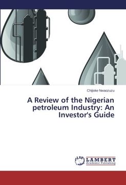 portada A Review of the Nigerian Petroleum Industry: An Investor's Guide