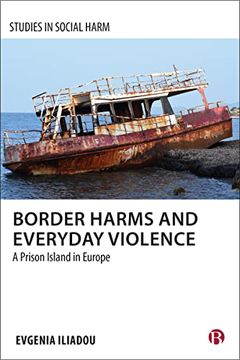 portada Border Harms and Everyday Violence: A Prison Island in Europe (Studies in Social Harm) (en Inglés)