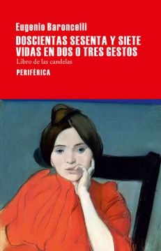 portada Doscientas Sesenta Y Siete Vidas En DOS O Tres Gestos (in Spanish)