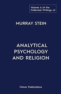 portada The Collected Writings of Murray Stein: Volume 6: Analytical Psychology and Religion (in English)
