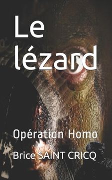portada Le lézard: Opération Homo (en Francés)