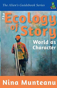portada The Ecology of Story: World as Character 