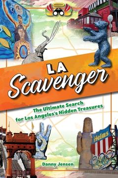 portada Los Angeles Scavenger: The Ultimate Search for Los Angeles's Hidden Treasures (in English)