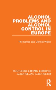 portada Alcohol Problems and Alcohol Control in Europe (Routledge Library Editions: Alcohol and Alcoholism) (en Inglés)