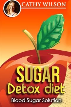 portada Sugar Detox Diet: Blood Sugar Solution