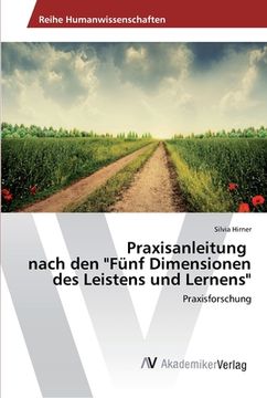 portada Praxisanleitung nach den ""Fünf Dimensionen des Leistens und Lernens"" (in German)