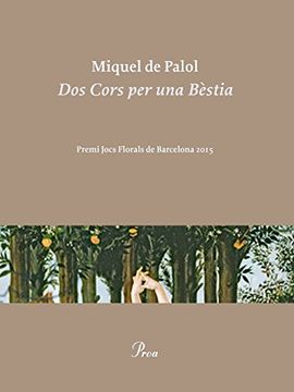 portada Dos Cors per una Bèstia: Premi Dels Jocs Florals de Barcelona 2015 (Ossa Menor) (in Catalá)