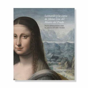 portada Leonardo y la Copia de Mona Lisa del Museo del Prado