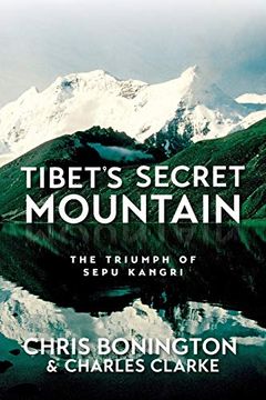 portada Tibet's Secret Mountain: The Triumph of Sepu Kangri (in English)