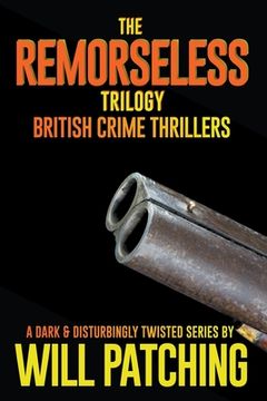 portada The Remorseless Trilogy: British Crime Thrillers Books 1 - 3 (en Inglés)