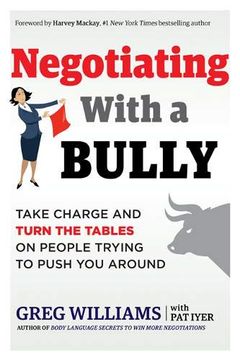 portada Negotiating With a Bully: Take Charge and Turn the Tables on People Trying to Push you Around 