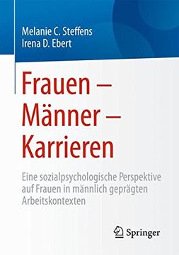 portada Frauen - Männer - Karrieren: Eine Sozialpsychologische Perspektive auf Frauen in Männlich Geprägten Arbeitskontexten (en Alemán)