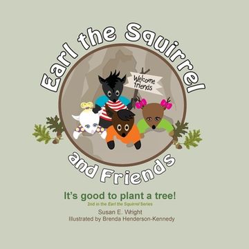 portada Earl the Squirrel and Friends - It's good to plant a tree!: It's good to plant a tree!