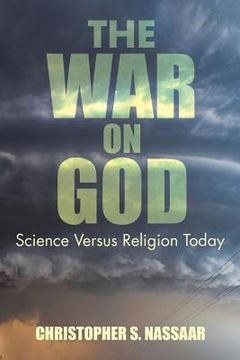 portada The War on God: Science Versus Religion Today (en Inglés)
