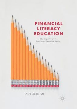 portada Financial Literacy Education: Edu-Regulating Our Saving and Spending Habits (en Inglés)