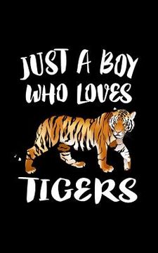 portada Just A Boy Who Loves Tigers (en Inglés)