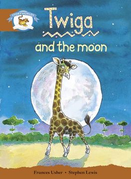 portada Literacy Edition Storyworlds Stage 7, Animal World, Twiga and the Moon
