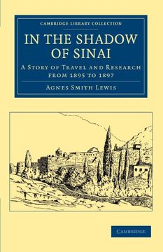 portada In the Shadow of Sinai: A Story of Travel and Research From 1895 to 1897 (Cambridge Library Collection - Travel, Middle East and Asia Minor) 