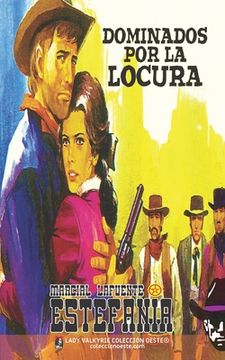 portada Dominados por la locura (Colección Oeste) (in Spanish)