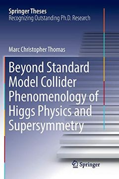 portada Beyond Standard Model Collider Phenomenology of Higgs Physics and Supersymmetry (Springer Theses) (en Inglés)