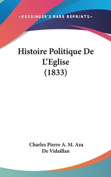 portada Histoire Politique De L'Eglise (1833) (en Francés)