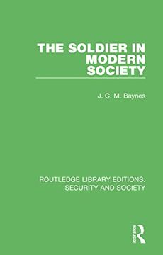 portada The Soldier in Modern Society (Routledge Library Editions: Security and Society) 