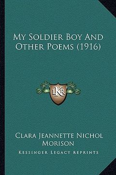 portada my soldier boy and other poems (1916) (en Inglés)
