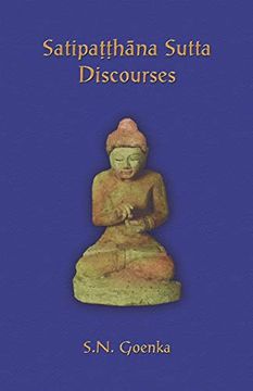 portada Satipatthana Sutta Discourses: Talks From a Course in Maha-Satipatthana Sutta (en Inglés)